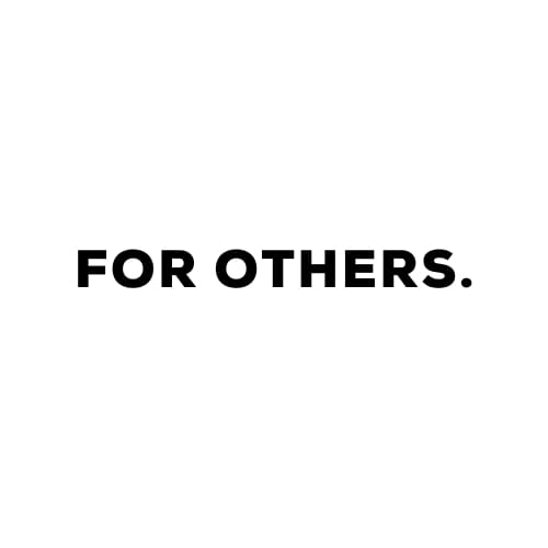 FOR OTHERS